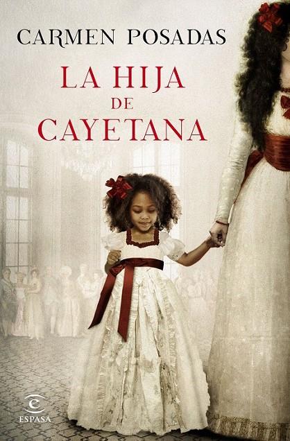 La hija de Cayetana | 9788467047738 | Posadas, Carmen | Librería Castillón - Comprar libros online Aragón, Barbastro