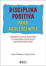 DISCIPLINA POSITIVA PARA ADOLESCENTES | 9788497991735 | NELSEN, JANE | Librería Castillón - Comprar libros online Aragón, Barbastro