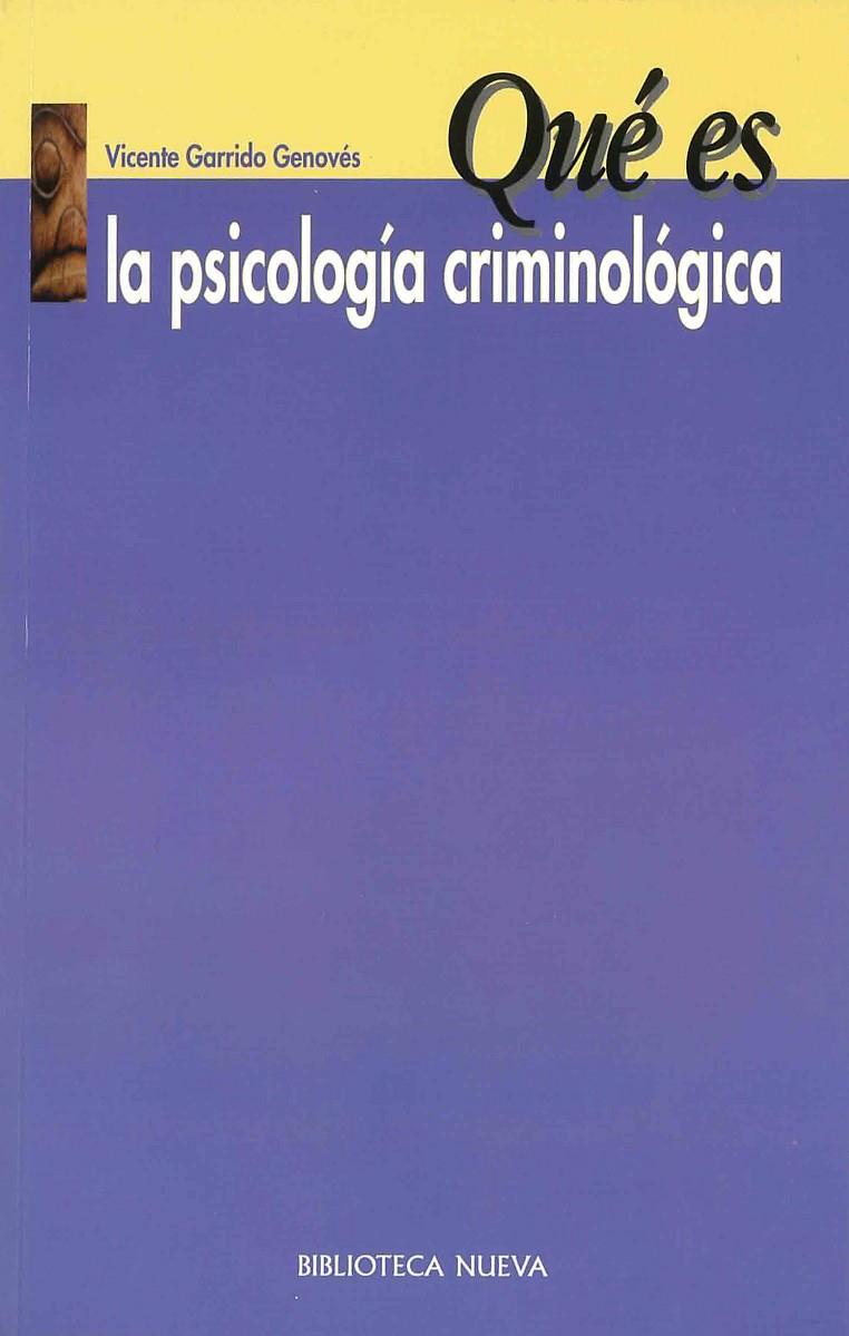 QUE ES LA PSICOLOGIA CRIMINOLOGICA | 9788497423120 | GARRIDO GENOVES, VICENTE | Librería Castillón - Comprar libros online Aragón, Barbastro