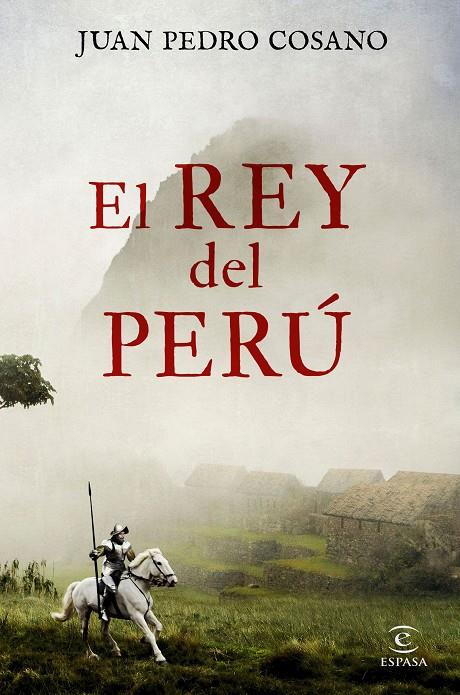 El rey del Perú | 9788467053456 | Cosano, Juan Pedro | Librería Castillón - Comprar libros online Aragón, Barbastro