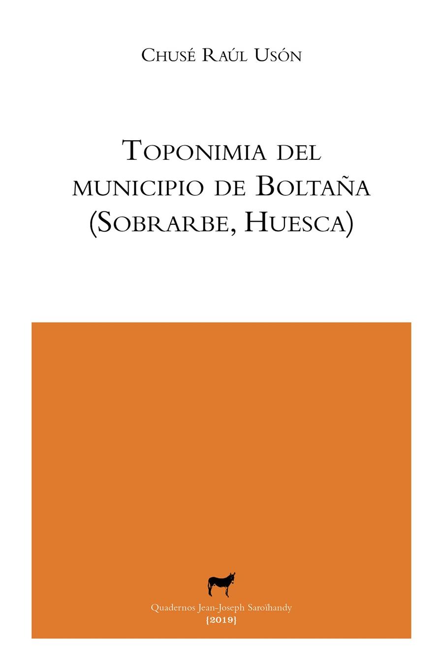 Toponimia del municipio de Boltaña (Sobrarbe, Huesca) | 9788416461172 | Usón Serrano, Chusé Raúl | Librería Castillón - Comprar libros online Aragón, Barbastro