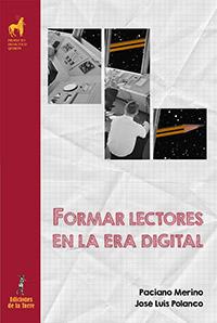 Formar lectores en la era digital | 9788479607524 | Merino Merino, Paciano / Polanco Alonso, José Luis | Librería Castillón - Comprar libros online Aragón, Barbastro