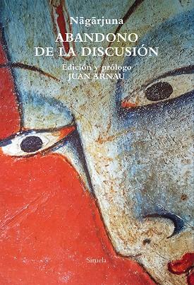 Abandono de la discusión | 9788419207999 | Nagarjuna, | Librería Castillón - Comprar libros online Aragón, Barbastro