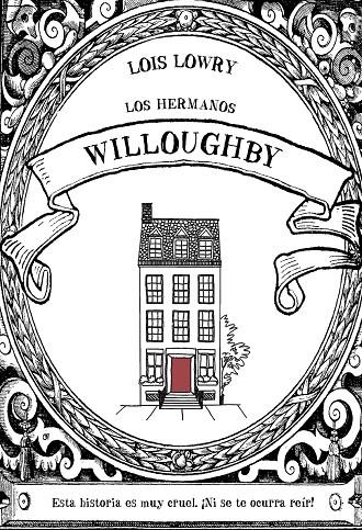 Los hermanos Willoughby | 9788469847305 | Lowry, Lois | Librería Castillón - Comprar libros online Aragón, Barbastro