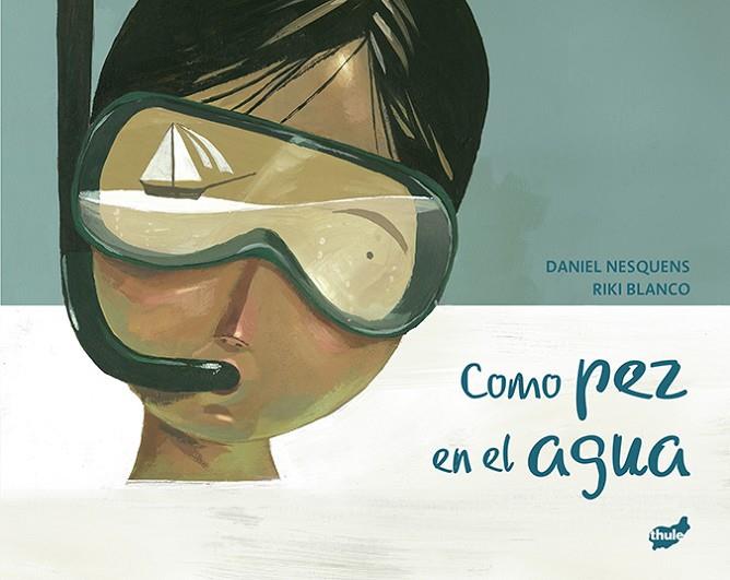 Como pez en el agua | 9788418702587 | Nesquens, Daniel | Librería Castillón - Comprar libros online Aragón, Barbastro