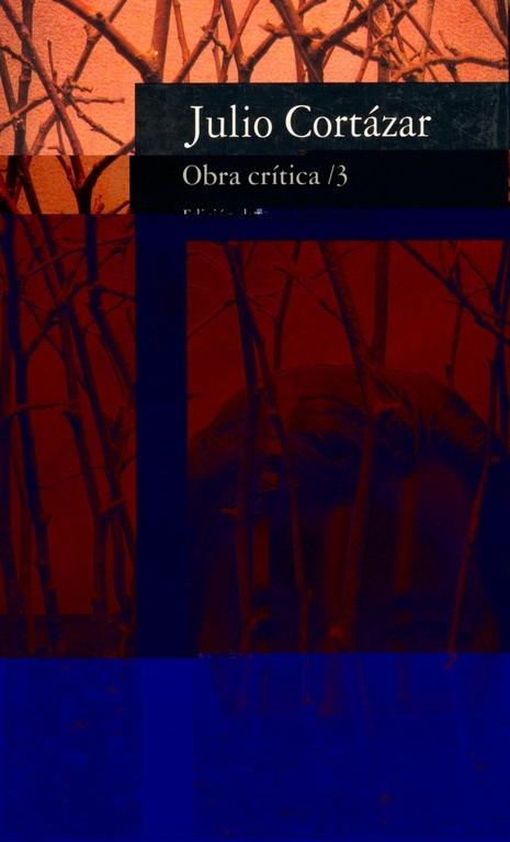 Obra crítica 3 | 9788420428093 | Cortázar, Julio | Librería Castillón - Comprar libros online Aragón, Barbastro