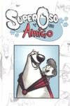 Super oso y su amigo 2 | 9788492458219 | Kundel, Mike | Librería Castillón - Comprar libros online Aragón, Barbastro