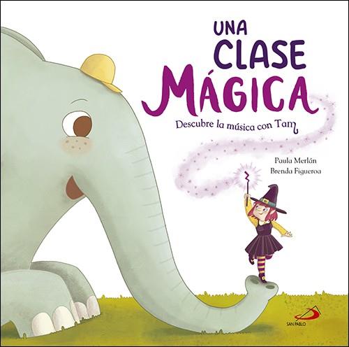 Una clase mágica | 9788428554855 | Merlán Bajo, Paula | Librería Castillón - Comprar libros online Aragón, Barbastro