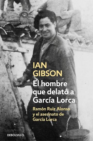 El hombre que delató a García Lorca | 9788466333672 | Gibson, Ian | Librería Castillón - Comprar libros online Aragón, Barbastro