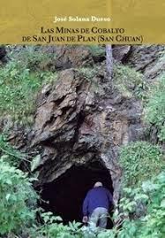 Las minas de cobalto de San Juan de Plan (San Chuan) | 9788492582327 | Solana Dueso, José | Librería Castillón - Comprar libros online Aragón, Barbastro