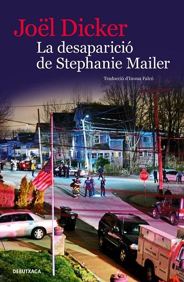 La desaparició de Stephanie Mailer | 9788418132032 | Dicker, Joël | Librería Castillón - Comprar libros online Aragón, Barbastro