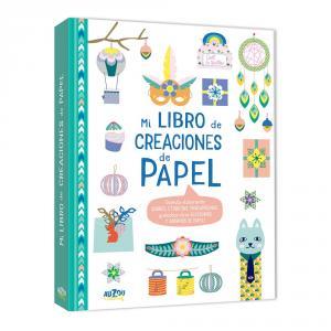 Mi libro de creaciones de papel | 9782733893791 | le Neillon, Gäel | Librería Castillón - Comprar libros online Aragón, Barbastro