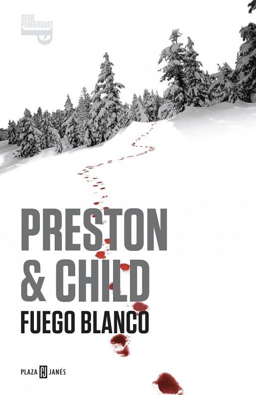 Fuego blanco (Serie Pendergast 13) | 9788401342042 | PRESTON, DOUGLAS; CHILD, LINCOLN | Librería Castillón - Comprar libros online Aragón, Barbastro