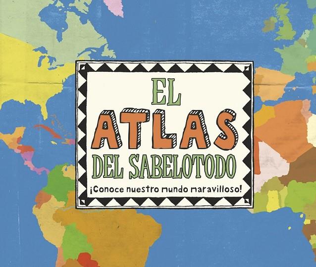 El atlas del sabelotodo | 9788415807858 | AA. VV. | Librería Castillón - Comprar libros online Aragón, Barbastro