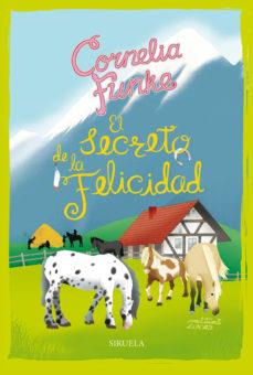 El secreto de la felicidad. Las Gallinas Locas 4 | 9788417860264 | Funke, Cornelia | Librería Castillón - Comprar libros online Aragón, Barbastro
