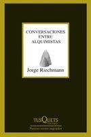 CONVERSACIONES ENTRE ALQUIMISTAS | 9788483830000 | RIECHMANN, JORGE | Librería Castillón - Comprar libros online Aragón, Barbastro