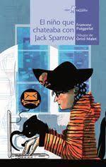 El niño que chateó con Jack Sparrow | 9788491423171 | FRANCESC PUIGPELAT | Librería Castillón - Comprar libros online Aragón, Barbastro