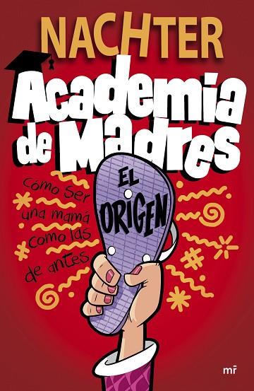 Academia de Madres: El origen | 9788427049697 | Nachter | Librería Castillón - Comprar libros online Aragón, Barbastro