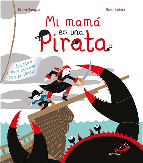 Mi mamá es una pirata | 9788428558464 | Surugue, Karine | Librería Castillón - Comprar libros online Aragón, Barbastro