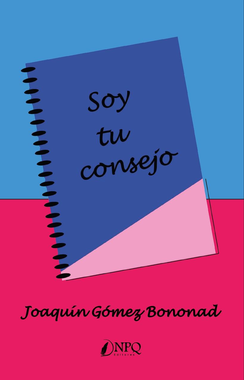 Soy tu consejo | 9788418975301 | Gómez Bononad, Joaquín | Librería Castillón - Comprar libros online Aragón, Barbastro