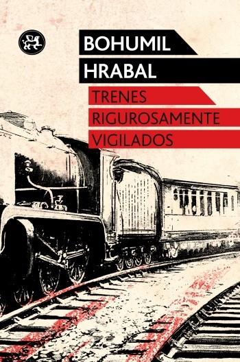 Trenes rigurosamente vigilados | 9788415325567 | Hrabal, Bohumil | Librería Castillón - Comprar libros online Aragón, Barbastro