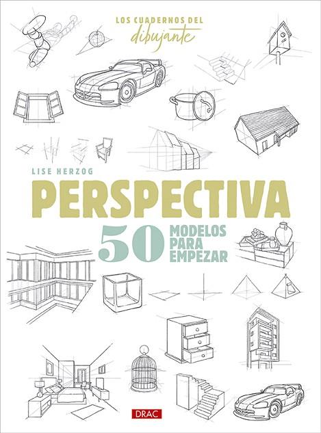 Los cuadernos del dibujante. Perspectiva | 9788498747119 | Herzog, Lise | Librería Castillón - Comprar libros online Aragón, Barbastro