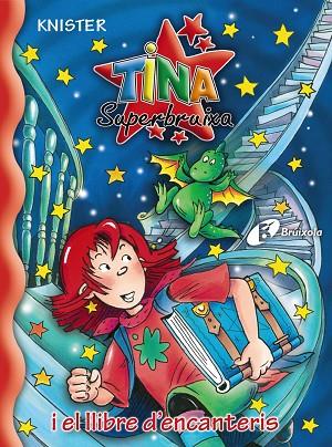 Tina Superbruixa i el llibre d'encanteris | 9788483046135 | KNISTER | Librería Castillón - Comprar libros online Aragón, Barbastro