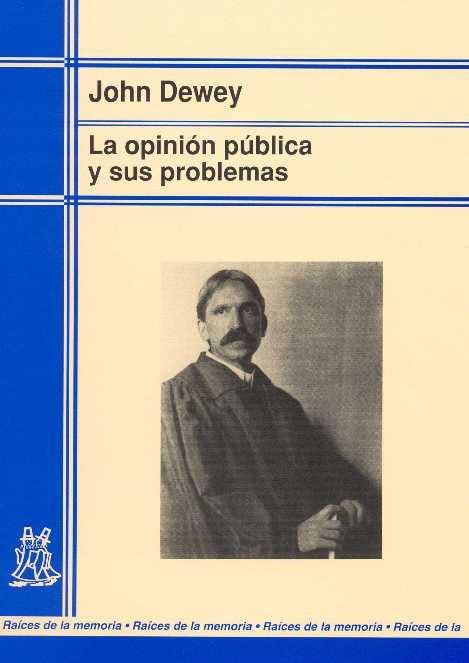 OPINION PUBLICA Y SUS PROBLEMAS, LA | 9788471124883 | DEWEY, JOHN | Librería Castillón - Comprar libros online Aragón, Barbastro