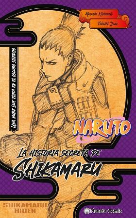 Naruto. La historia secreta de Shikamaru (novela) | 9788411402187 | Masashi Kishimoto | Librería Castillón - Comprar libros online Aragón, Barbastro
