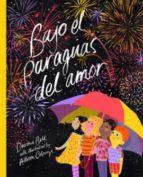 Bajo el paraguas del amor | 9788467931532 | Bell, Davina / Colpoys, Allison | Librería Castillón - Comprar libros online Aragón, Barbastro