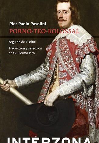 Porno-Teo-Kolossal | 9789877900637 | PASOLINI, PIER PAOLO | Librería Castillón - Comprar libros online Aragón, Barbastro