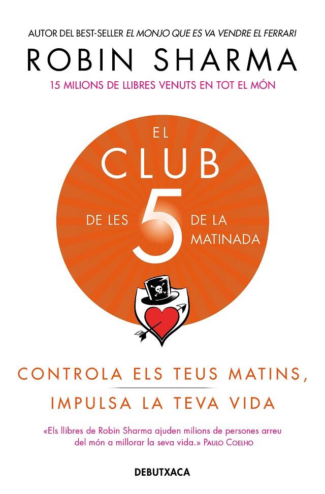 El Club de les 5 de la matinada | 9788418132308 | Sharma, Robin | Librería Castillón - Comprar libros online Aragón, Barbastro