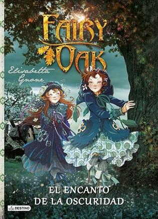 Fairy Oak 2 : El encanto de la oscuridad | 9788408125075 | Gnone, Elisabetta | Librería Castillón - Comprar libros online Aragón, Barbastro