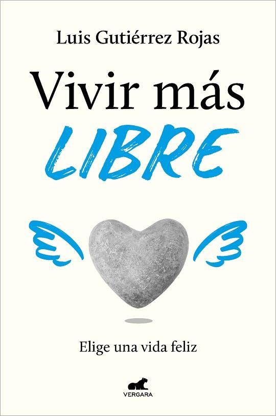 Vivir más libre | 9788419248060 | Gutiérrez Rojas, Luis | Librería Castillón - Comprar libros online Aragón, Barbastro