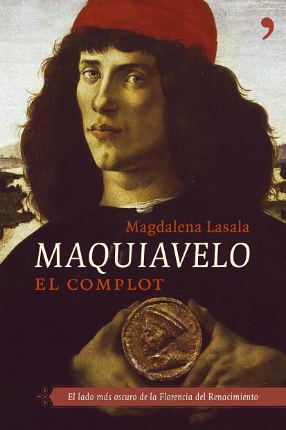 MAQUIAVELO EL COMPLOT | 9788484604914 | LASALA, MAGDALENA | Librería Castillón - Comprar libros online Aragón, Barbastro