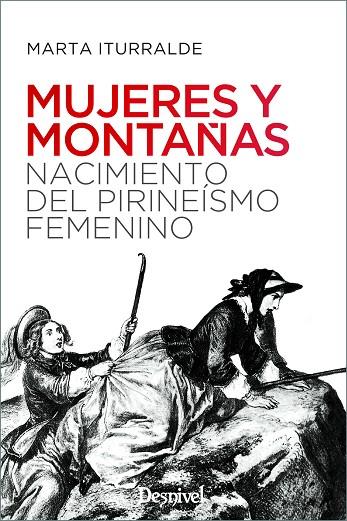 Mujeres y montañas | 9788498296242 | Iturralde Navarro, Marta | Librería Castillón - Comprar libros online Aragón, Barbastro