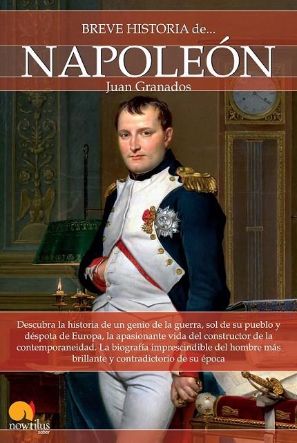 Breve historia de Napoleón | 9788499674650 | Granados Loureda, Juan Antonio | Librería Castillón - Comprar libros online Aragón, Barbastro