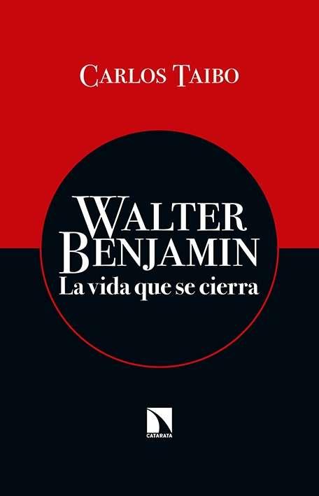 Walter Benjamin | 9788490970430 | Taibo Arias, Carlos | Librería Castillón - Comprar libros online Aragón, Barbastro