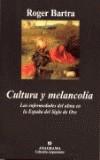 CULTURA Y MELANCOLIA (ARGUMENTOS) | 9788433961624 | BARTRA, ROGER | Librería Castillón - Comprar libros online Aragón, Barbastro