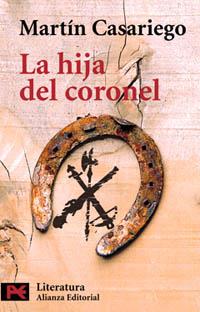 HIJA DEL CORONEL, LA (LB) | 9788420636047 | CASARIEGO CORDOBA, MARTIN | Librería Castillón - Comprar libros online Aragón, Barbastro