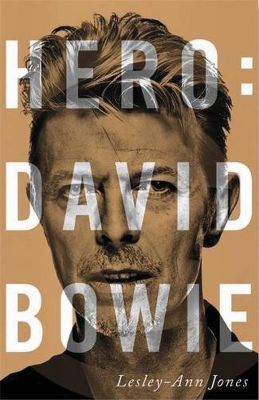 Hero: David Bowie | 9788491047889 | Jones, Lesley-Ann | Librería Castillón - Comprar libros online Aragón, Barbastro