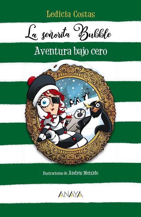 La señorita Bubble: Aventura bajo cero | 9788469866382 | Costas, Ledicia | Librería Castillón - Comprar libros online Aragón, Barbastro