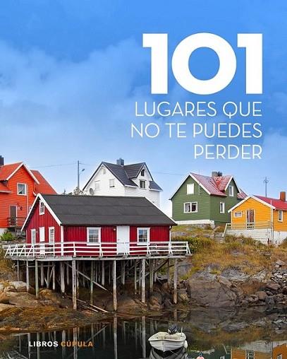 101 lugares que no te puedes perder | 9788448007027 | VV.AA. | Librería Castillón - Comprar libros online Aragón, Barbastro