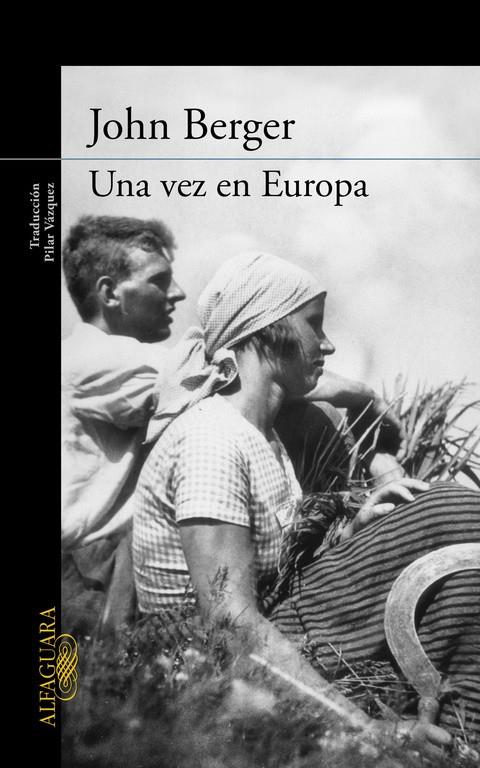 Una vez en Europa (De sus fatigas 2) | 9788420404257 | BERGER, JOHN | Librería Castillón - Comprar libros online Aragón, Barbastro