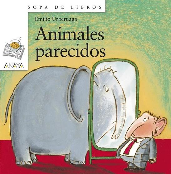 ANIMALES PARECIDOS | 9788467828955 | URBERUAGA, EMILIO | Librería Castillón - Comprar libros online Aragón, Barbastro