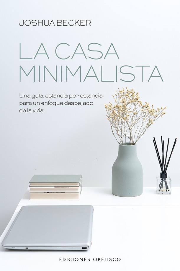 La casa minimalista | 9788491117193 | Becker, Joshua | Librería Castillón - Comprar libros online Aragón, Barbastro