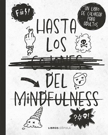 Hasta los c*jones del mindfulness | 9788448033842 | Varios Autores | Librería Castillón - Comprar libros online Aragón, Barbastro
