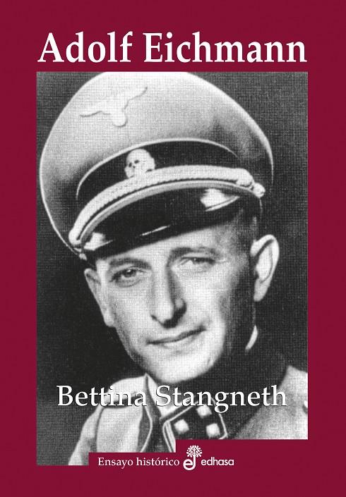 Adolf Eichmann | 9788435027557 | Stangneth, Bettina | Librería Castillón - Comprar libros online Aragón, Barbastro