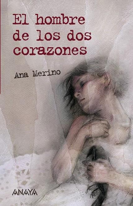 HOMBRE DE LOS DOS CORAZONES, EL | 9788466784276 | MERINO, ANA | Librería Castillón - Comprar libros online Aragón, Barbastro