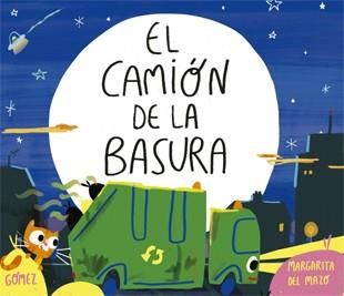 El Camión de la Basura | 9788424660222 | Margarita del Mazo ; Ana Gómez | Librería Castillón - Comprar libros online Aragón, Barbastro
